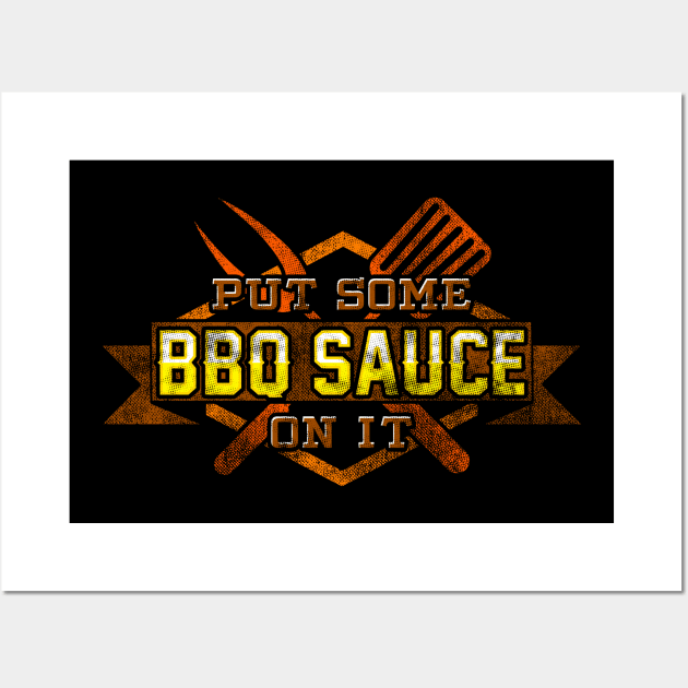 Put some bbq sauce on it Wall Art by captainmood